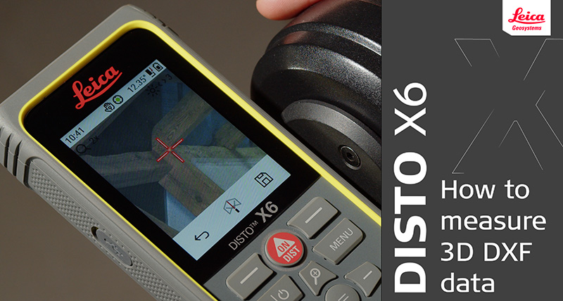 DISTO-thumbnail-800x428px-X6-how-to-measure-3D-DXF-data-GEO-BLD-LGS-EN-EN